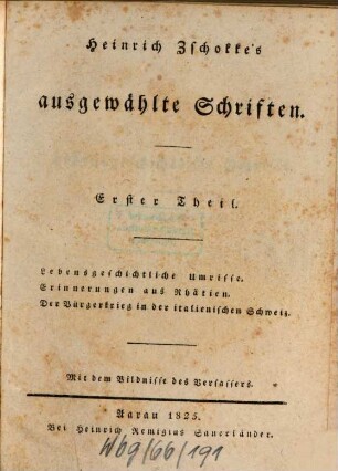 Ausgewählte Schriften, 1. Lebensgeschichtliche Umrisse. Erinnerungen aus Rhätien. Der Bürgerkrieg in der italienischen Schweiz.