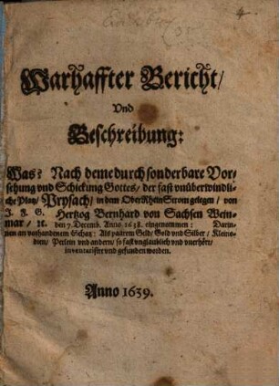Warhaffter Bericht was, nachdeme der fast unüberwindlichen Platz Preysach von Hertzoge Bernhard v. Sachsen Weimar eingenommen, an vorhanden Schatz gefunden worden