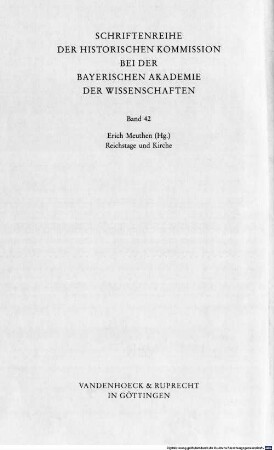 Reichstage und Kirche : Kolloquium der Historischen Kommission bei der Bayerischen Akademie der Wissenschaften, München, 9. März 1990