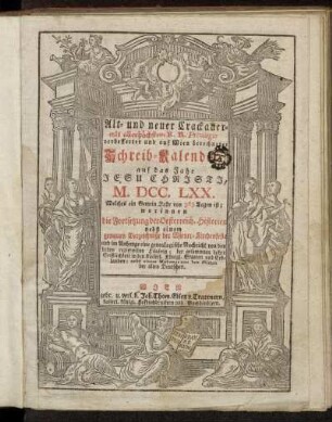 1770: Alt und neuer Crackauer mit allerhöchstem K.K. Privilegio verbesserter und auf Wien berechneter Schreib-Calender auf das Jahr JESU CHRJSTJ ... : Welches ein Gemein-Jahr von 365 Tagen ist