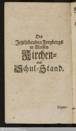 Des Jetztlebenden Freybergs in Meissen Kirchen- und Schul-Stand