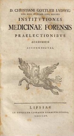 Institutiones medicinae forensis : praelectionibus academicis accomodate