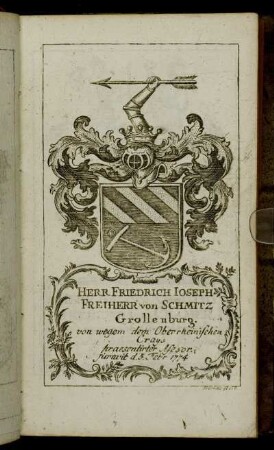 Herr Friedrich Ioseph Freiherr von Schmitz Grollenburg. - Herr Iohann Albrecht Freiherr von Cramer[...]