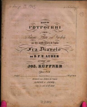 XXIVme potpourri pour piano, flûte ou violon sur des motifs favoris de l'opéra Fra Diavolo de D.F.E. Auber : op.234