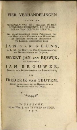 Vier Verhandelingen over de oorzaken van het Verval in den openbaren Eerdienst en de Middelen van deszelfs