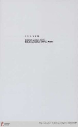 Biogram Janusza Wałka : Bibliografia prac Janusza Wałka