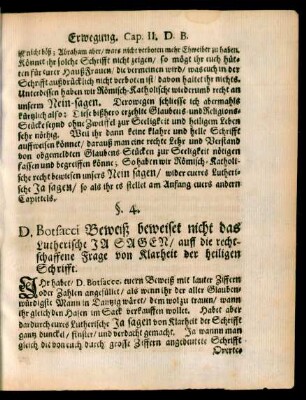 §. 4. D. Botsacci Beweiß beweiset nicht das Lutherische Ja Sagen/ auff die rechtschaffene Frage von Klarheit der heiligen Schrifft.
