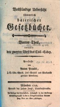Vollständige Uebersicht sämmtlich baierischer Gesetzbücher. 4, Enthält den zweyten Theil des Civil-Codex