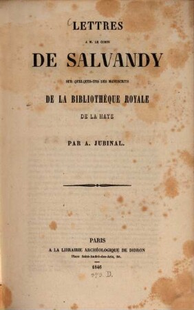 Lettres à M. le comte de Salvandy sur quelques-uns des manuscrits de la bibliothèque royale de la Haye