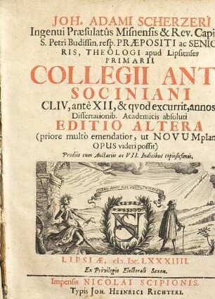 Joh. Adami Scherzeri ... Collegii Anti-Sociniani CLIV, ante XII, & quod excurrit, annos, Dissertationib. Academicis absoluti