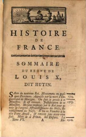 Histoire De France : Depuis L'Etablissement De La Monarchie Françoise Dans Les Gaules. Tome Sixième