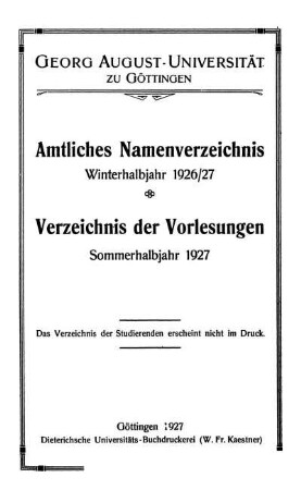 WS 1926/27: Amtliches Namenverzeichnis, Verzeichnis der Vorlesungen [enthält Verzeichnis der Vorlesungen SS 1927]