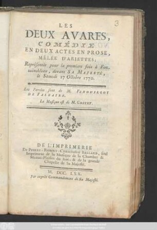 Les Deux Avares : Comédie En Deux Actes En Prose, Mêlée D'Ariettes, Représentée pour la premiere fois à Fontainebleau, devant Sa Majesté, le Samedi 27 Octobre 1770