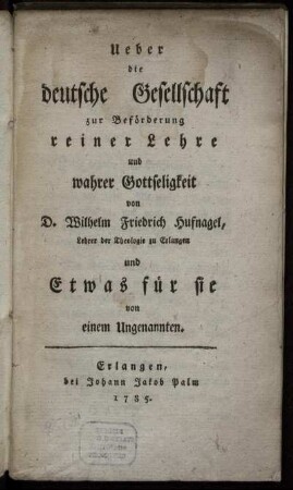 Ueber die deutsche Gesellschaft zur Beförderung reiner Lehre und wahrer Gottseligkeit