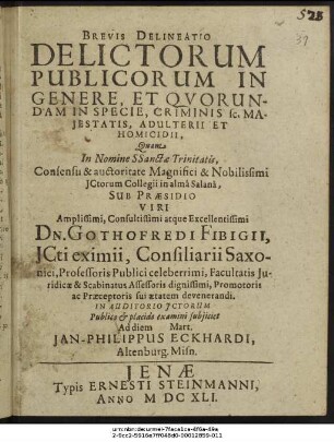 Brevis Delineatio Delictorum Publicorum In Genere, Et Quorundam In Specie, Criminis sc. Maiestatis, Adulterii Et Homicidii