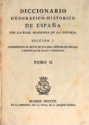 Diccionario geográfico-histórico de España, Seccion 1, T. 2 (1802)