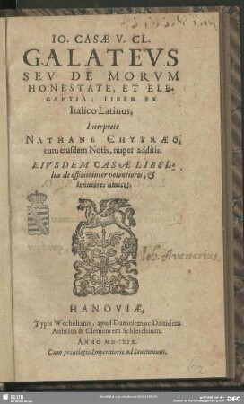 Jo. Casae V. Cl. Galateus Seu De Morum Honestate, Et Elegantia