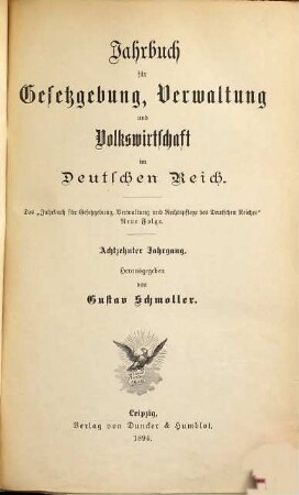 Jahrbuch für Gesetzgebung, Verwaltung und Volkswirtschaft im Deutschen Reich. 18. 1894, a