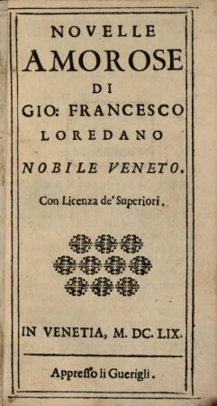 Novelle Amorose Di Gio. Francesco Loredano, [1]