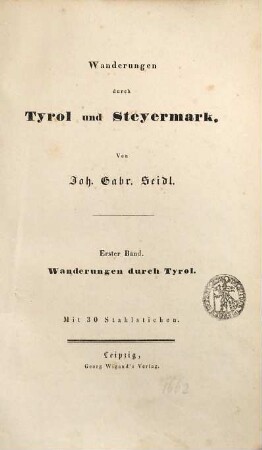 Wanderungen durch Tyrol und Steyermark, 1. Wanderungen durch Tyrol