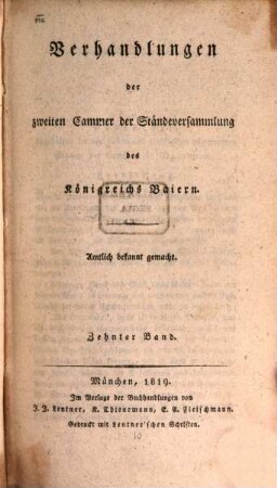 Verhandlungen der Zweyten Kammer der Ständeversammlung des Königreichs Bayern. [Protokolle]. 1819,10