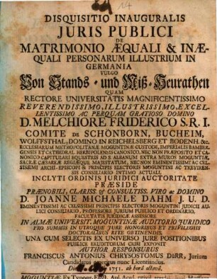 Disquisitio inauguralis juris publici de matrimonio aequali & inaequali personarum illustrium in Germania, vulgo von Stands- und Miß-Heurathen