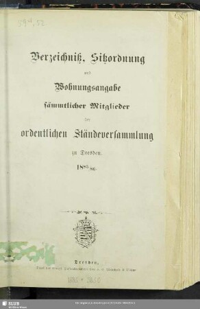 1885/1886: Verzeichniß, Sitzordnung und Wohnungsangabe sämmtlicher Mitglieder der Ordentlichen Ständeversammlung zu Dresden