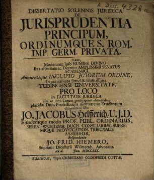 Dissertatio Solennis Juridica De Jurisprudentia Principum, Ordinumque S. Rom. Imp. Germ. Privata