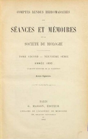 Comptes rendus des séances de la Société de Biologie et de ses filiales. 42 = Sér. 9, T. 2. 1890