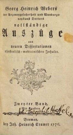 Georg Heinrich Webers ... vollständige Auszüge aus neuern Dissertationen physicalisch-medicinischen Inhalts, 2