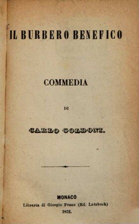 Il burbero benefico : commedia