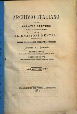 Archivio italiano per le malattie nervose e più particolarmente per le alienazioni mentali. 14. 1877