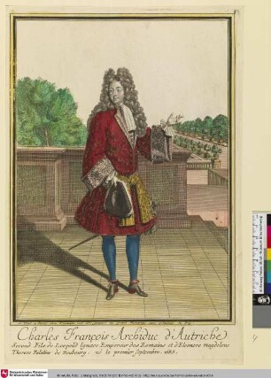 Charles François Archiduc d'Autriche [Karl VI. als Erzherzog von Österreich]