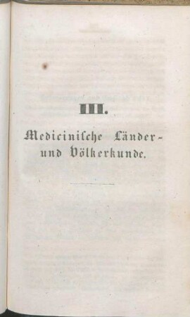 III. Medicinische Länder- und Völkerkunde.