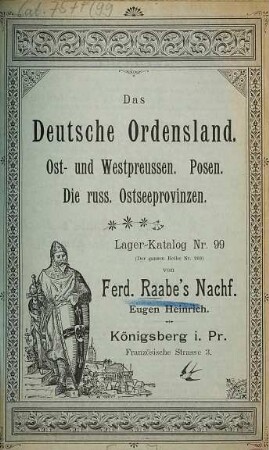 Verzeichniss des Antiquarischen Bücherlagers von Ferd. Raabe's Nachf. Eugen Heinrich, Antiquariat und Buchhandlung. 99. [ca. 1895] = Reihe Nr. 203