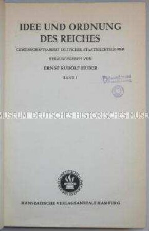 Sammelband über "Idee und Ordnung des Reiches" mit Beiträgen von deutschen Staatsrechtslehrern