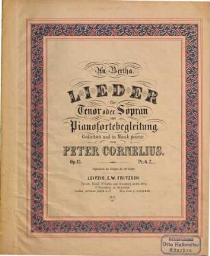An Bertha : Lieder für Tenor oder Sopran mit Pianofortebegl. ; op. 15