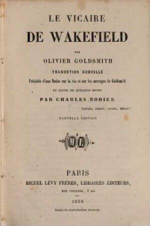 Le Vicaire de Wakefield par Oliver Goldsmith traduction nouvelle précédée d'une notice sur la vie et les ouvrages de Goldsmith et suivie de quelques notes par Charles Nodier