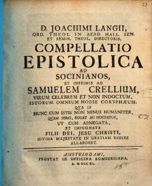 Compellatio epistolica ad Socinianos, et inprimis ad Sum. Crellium ...