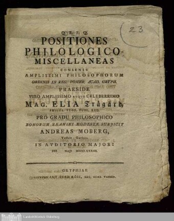 Positiones Philologico-Miscellaneas : Consensu ... Ordinis In Reg. Pomer. Acad. Gryph.