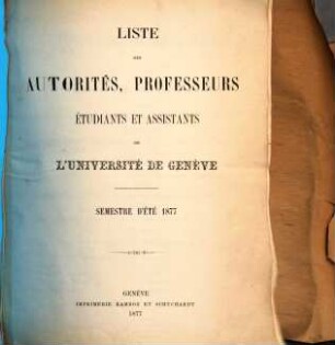 Liste des autorités, professeurs, assistants et étudiants. 1877 (SS)