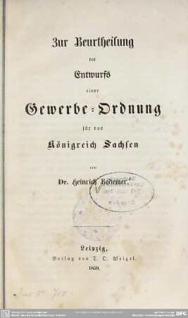 Zur Beurtheilung des Entwurfs einer Gewerbe-Ordnung für das Königreich Sachsen