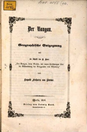 Der Rangau : geographische Entgegnung auf die Schrift des H. Haas: "Der Rangau, seine Grafen, mit neuen Forschungen über die Abstammung der Burggrafen von Nürnberg"