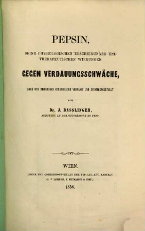 Pepsin : seine physiologischen Erscheinungen und therapeutischen Wirkungen gegen Verdauungsschwäche