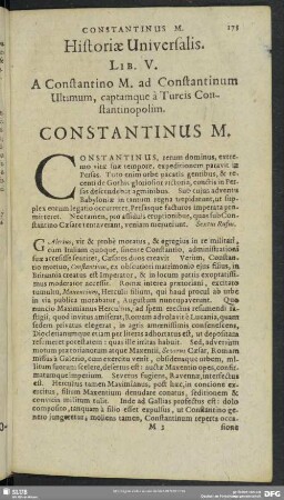 Lib. V. A Constantino M. ad Constantinum Ultimum, captamque a Turcis Constantinopolim