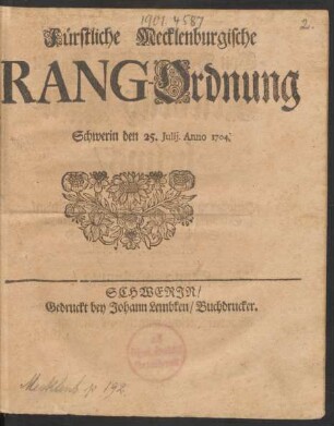 Fürstliche Mecklenburgische Rang-Ordnung : Schwerin den 25. Iulii. Anno. 1704.