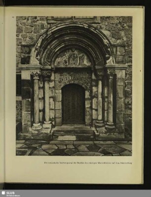 Das romanische Südwestportal der Basilika des einstigen Marienklosters auf dem Münzenberg