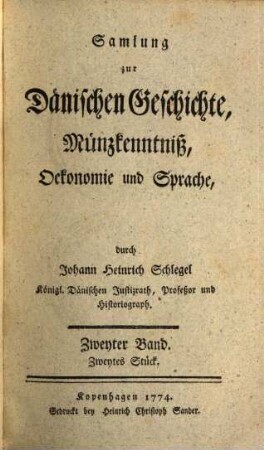 Samlung zur dänischen Geschichte, Münzkenntniß, Oekonomie und Sprache, 2,2. 1774/76 (1776)