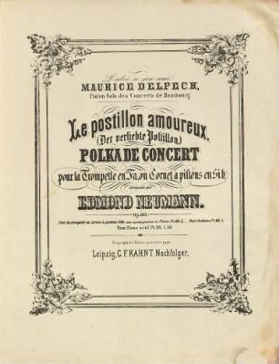 Le postillon amoureux : polka de concert ; pour la trompette en Fa ou cornet a pistons en Sib ; op. 105 = Der verliebte Postillon