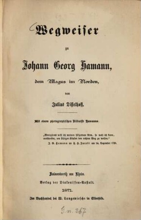 Wegweiser zu Johann Georg Hamann, dem Magus im Norden : Mit e. photographischen Bildnisse Hamanns